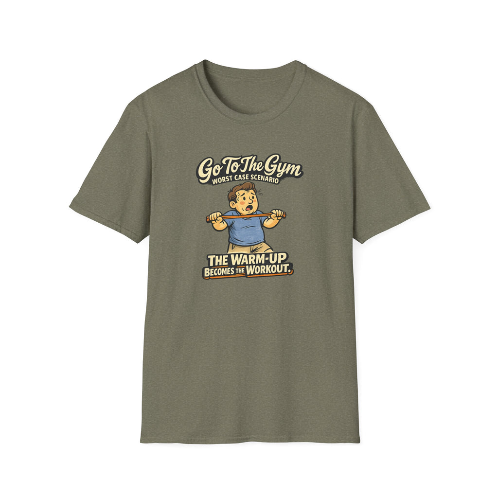 Go To The Gym Warmup Becomes Workout T-Shirt