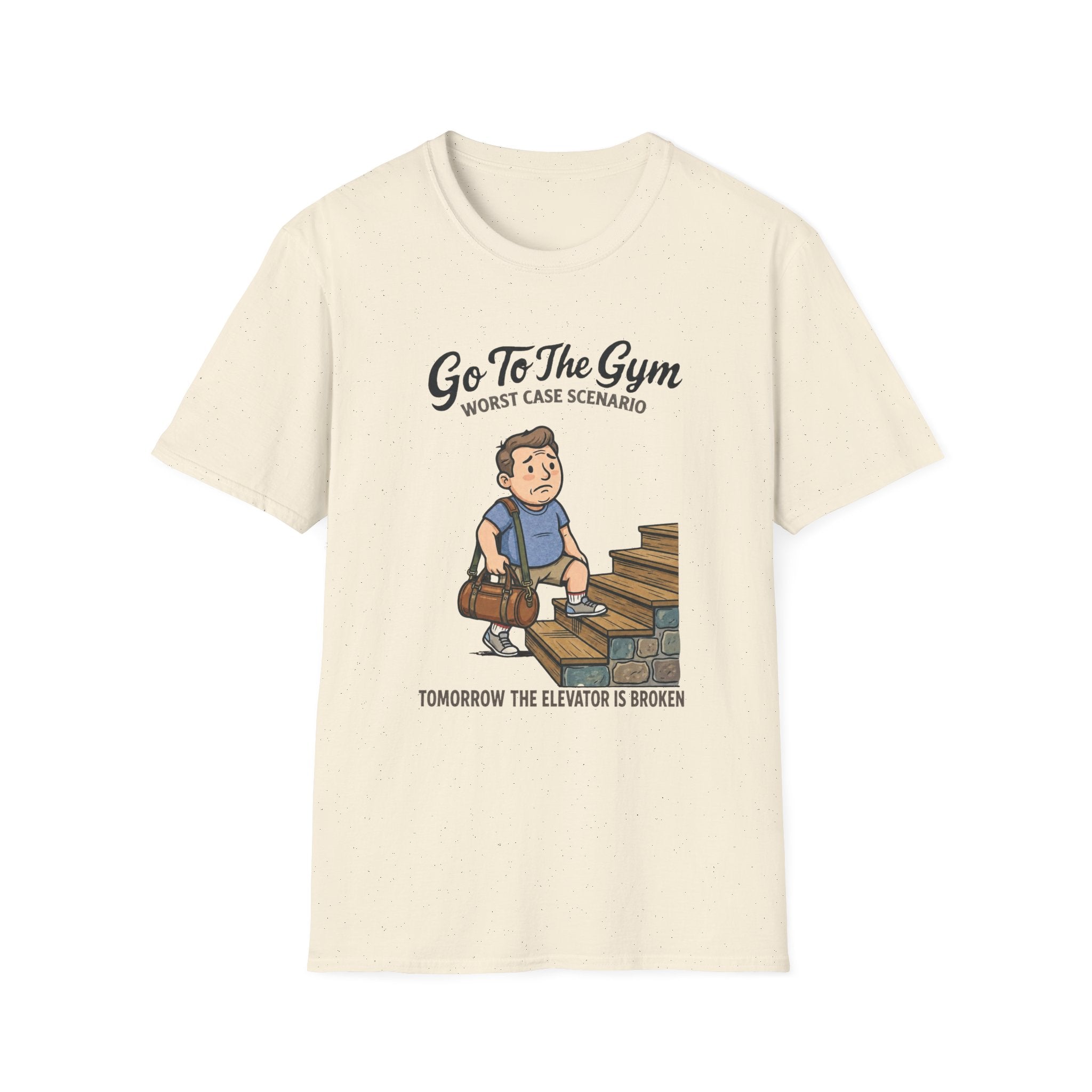 Go To Gym Elevator Broken Man T-Shirt