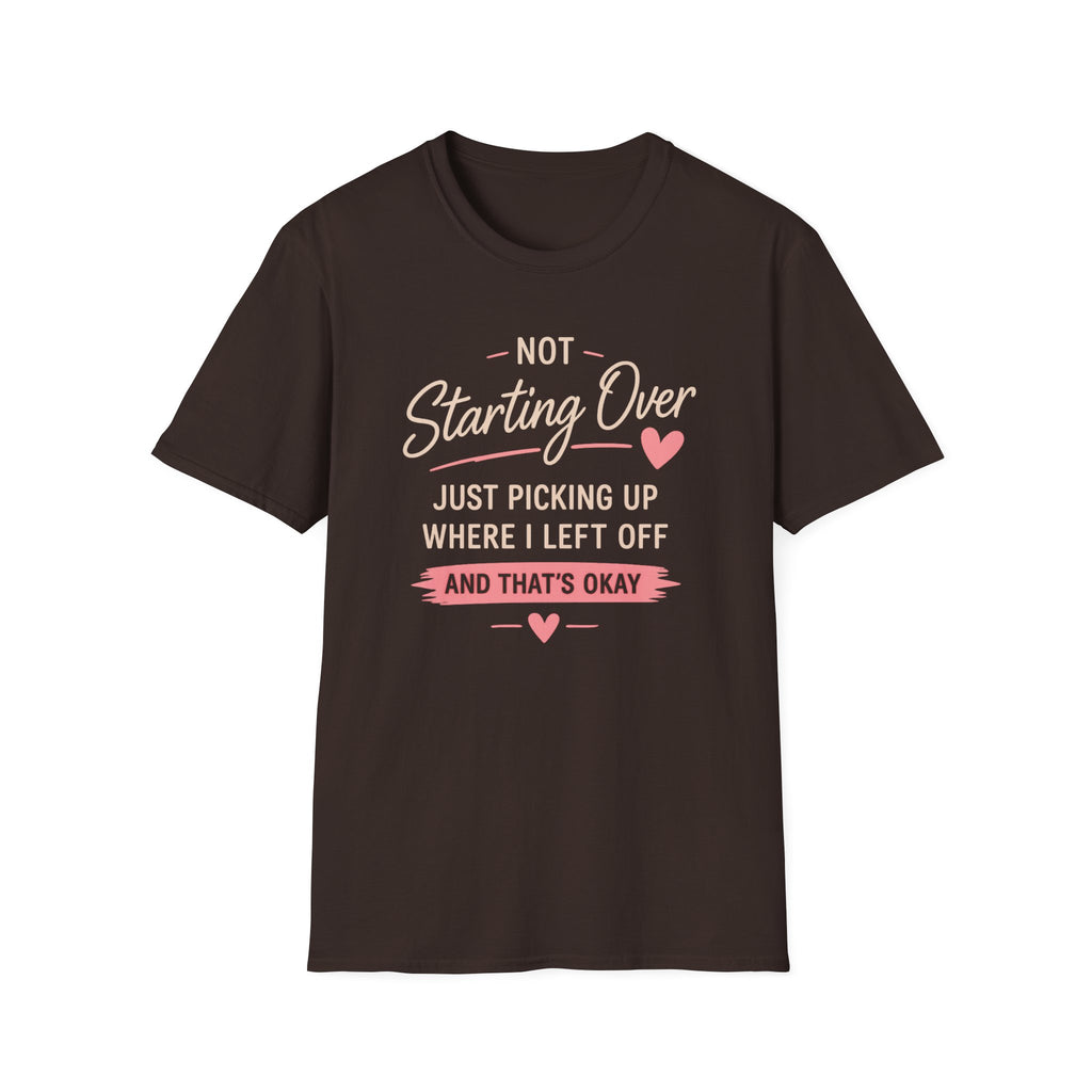 Not Starting Over Tee