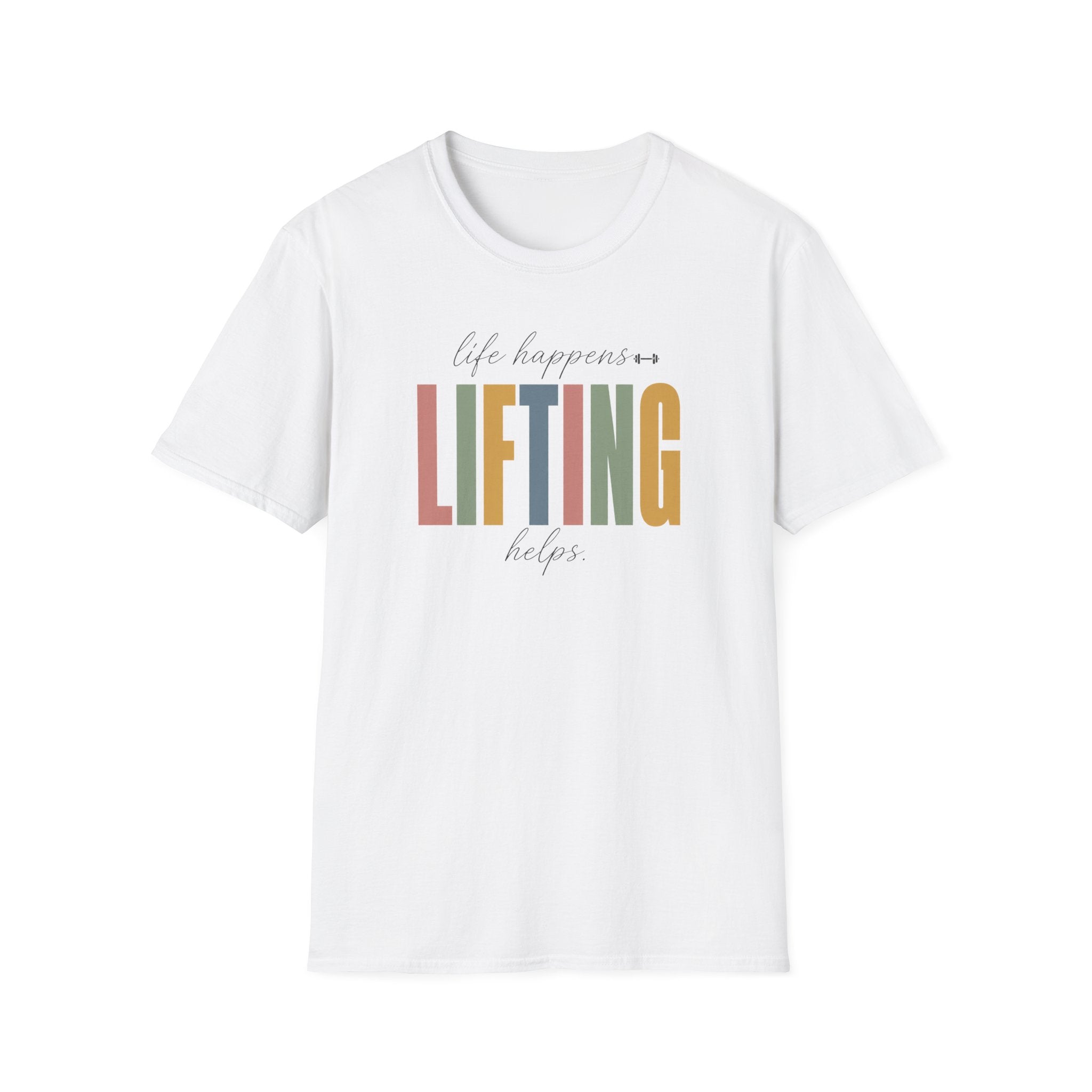 Life Happens Lifting Helps T-Shirt