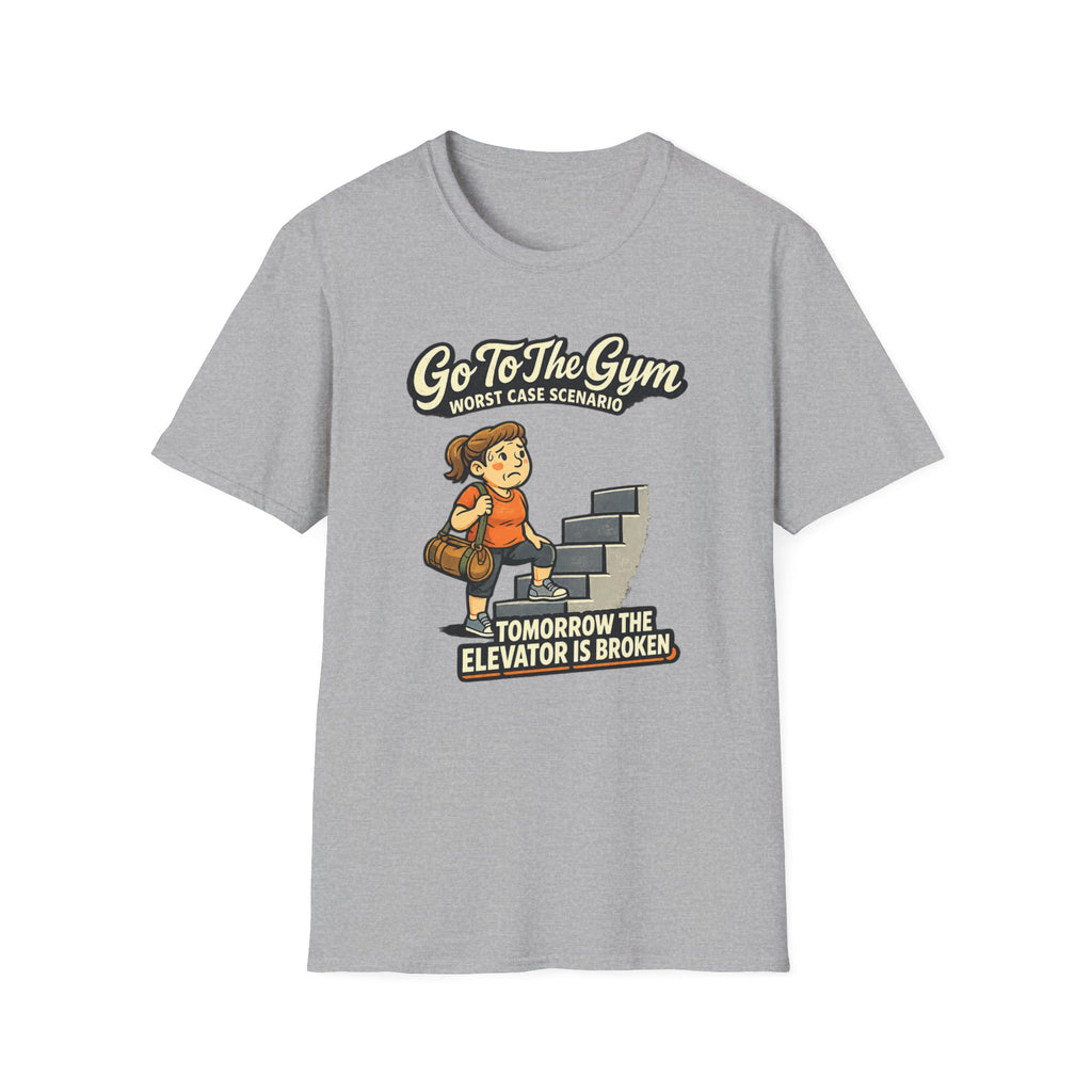 Go To Gym Elevator Broken T-Shirt
